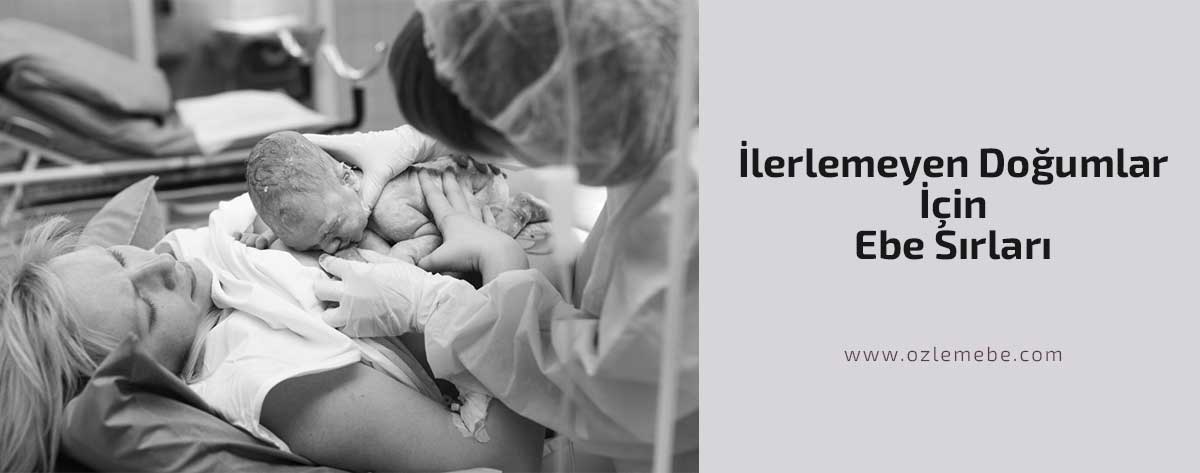 İlerlemeyen Doğumlar İçin Ebe Sırları